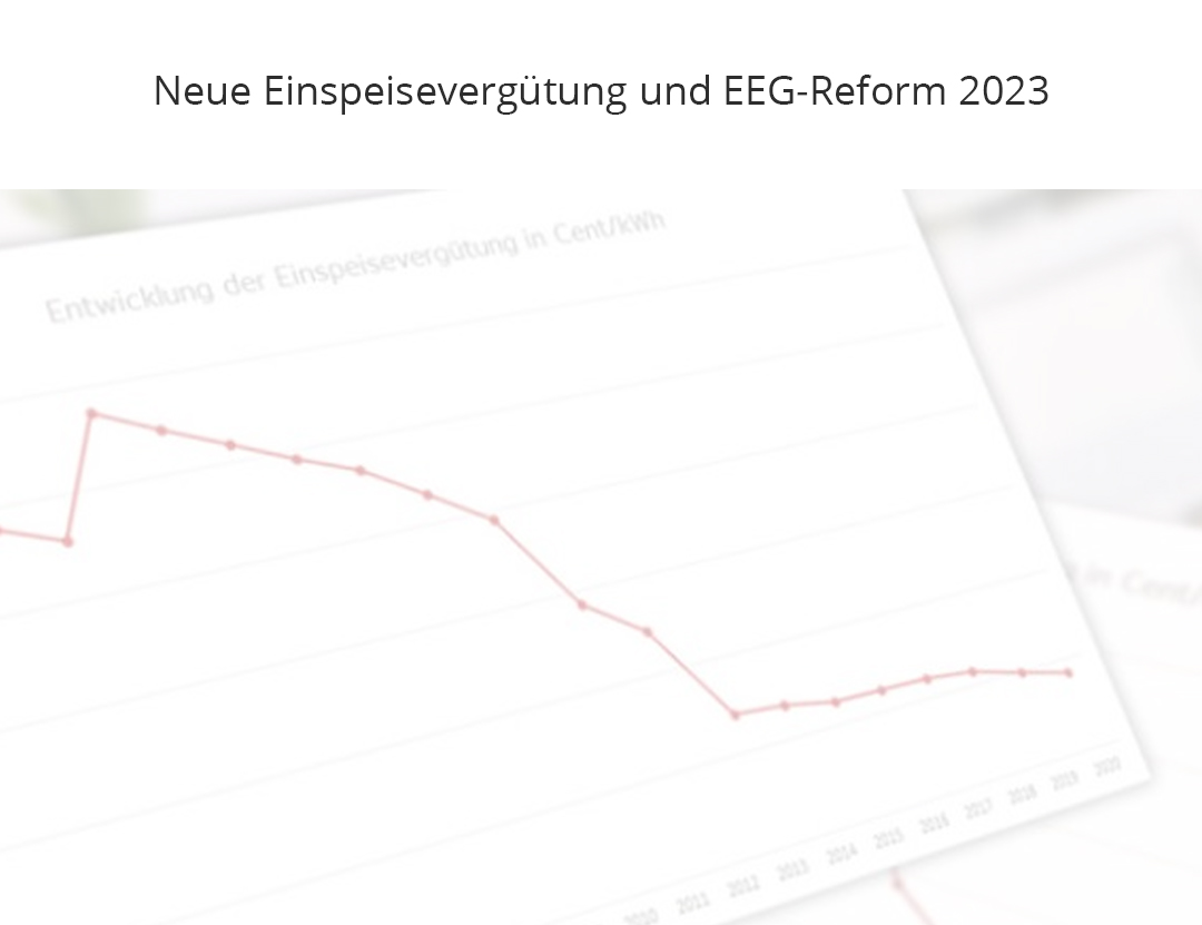 EEG Reform 2023 und die neue Photovoltaik Einspeisevergütung